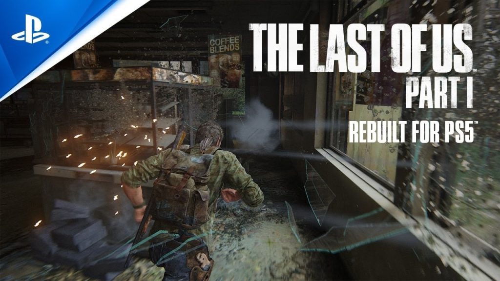 The Last of Us Part I contains the first gameplay trailer