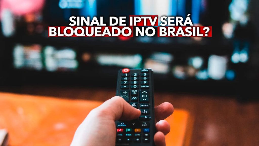 Sinal de IPTV será bloqueado no Brasil? Anatel faz ANÚNCIO que não agrada brasileiros, confira